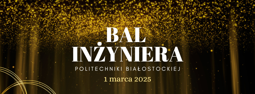 Bal Inżyniera Politechniki Białostockiej 2025